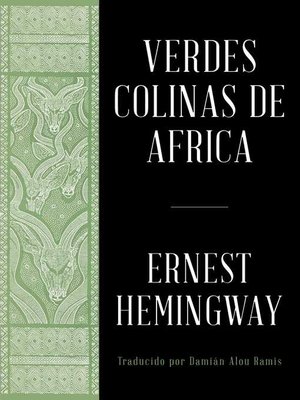 cover image of Verdes colinas de africa (Spanish Edition)